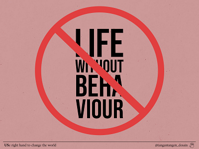 Life Without Behaviour