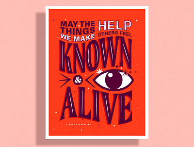 May the things we make help others feel known and alive 8.5x11 illustration inspirational inspirational quote quote typogaphy