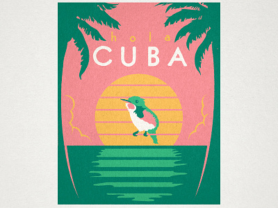 Hola Cuba cuba hummingbird illustration sunset travel vintage