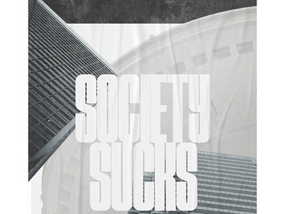 SOCIETY SUCKS