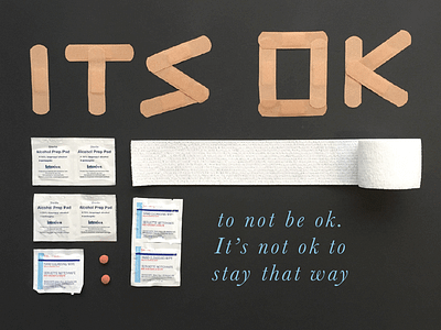 It's ok to not be ok bandaids baskerville editorial design healing its ok to not be ok knolling photography truth