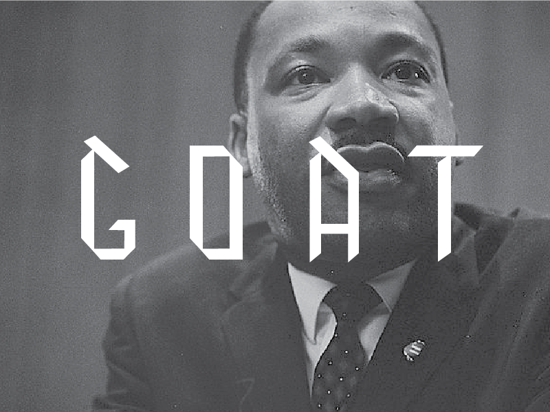 G.O.A.T. Refined goat font design font type design logo lettering martin luther king jr mlk greatest of all time blackletter fraktur