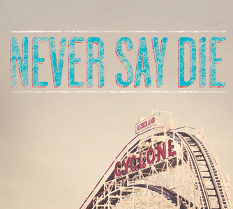 Never Say Die wall art amusement astroland coney island never say die ny park rollercoaster