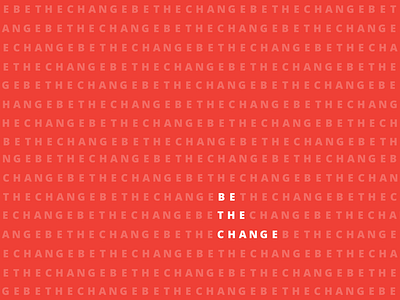 Be The Change art be the change clean design minimal poster red simple type