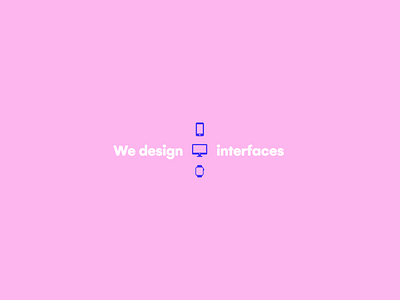 We design... app art branding design illustration ui ux web