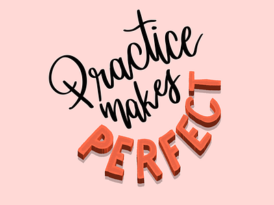Practice makes perfect brush lettering hand lettering lettering