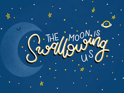 The Moon is Swallowing Us lettering monoline procreate stuff my kid says