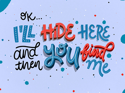 I'll hide here and then you find me lettering procreate stuff my kid says