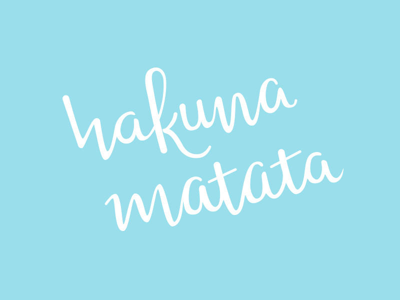 Hakuna Matata phrase motto white blue hand lettering hakuna matata handlettering typography lettering calligraphy