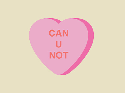 Can U Not accessories buttons candy heart cute design graphic design illustration illustrator merch pins sassy