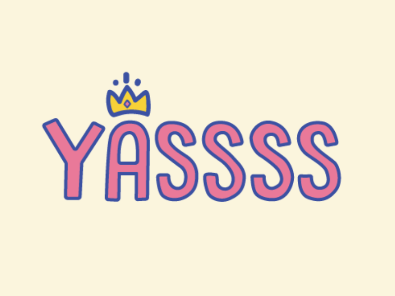 Yasssss animated crown sticker type yasss