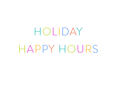 Holiday Happy Hours