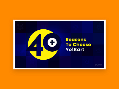 40+ Reasons To Choose Yo!Kart To Start eCommerce Marketplace