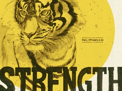 Tiger Strength hand drawn illustration jesus painted verses poster strength tiger typography yellow
