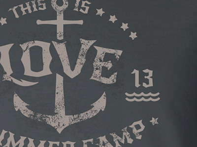This is Love - Concept design for Camp Shirt anchor camp church gray logo love vintage