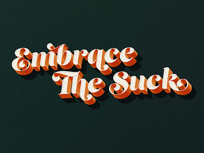 Embrace The Suck background covid-19 fyredfest isolation type treatment typography wallpaper