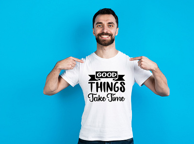 Good things take time design illustration t shirt design