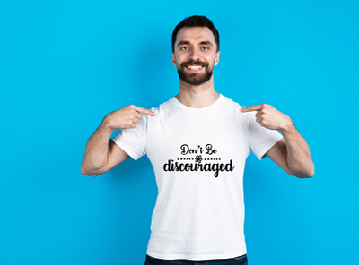 Don t be discouraged design illustration t shirt design