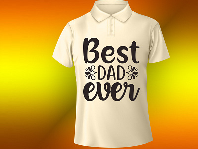 Best dad ever design illustration t shirt design typography