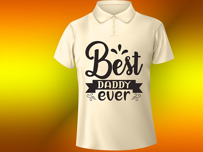 best daddy ever design illustration t shirt design typography