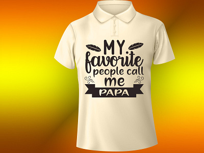 my favorite people call me papa design illustration t shirt design typography
