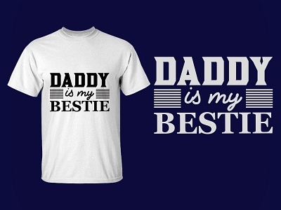 Daddy is my bestie design illustration t shirt design