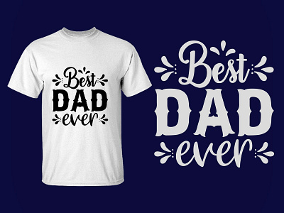 Best dad ever design illustration t shirt design typography