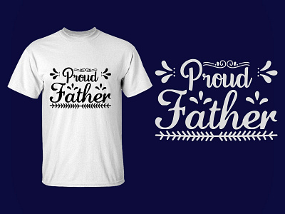 proud father design illustration t shirt design typography