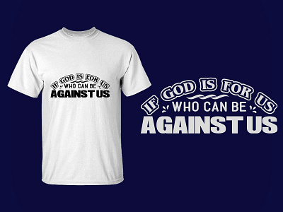 If God is for us, who can be against us design illustration t shirt design typography