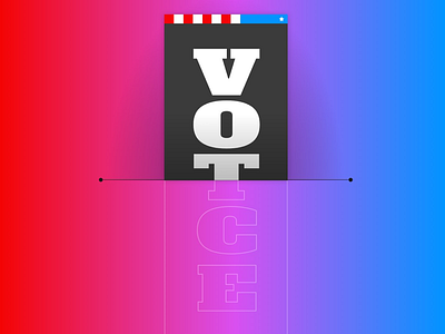 Your vote is your... design first shot graphic type vote