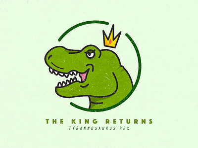 - THE KING RETURNS - dino dinosaur favorite illustration king rex rexy trex tyrannosaurus
