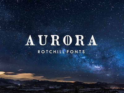 Aurora - Rotchill Fonts aurora fonts rotchill type