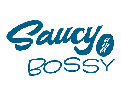 Saucy & Bossy design illustration layout lettering lettering art letters minimal sketch typography