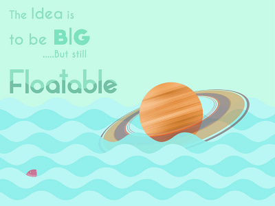 Be Floatable density fish float inspiration motivation poster quote saturn vector water