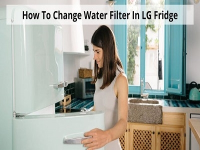 Step-By-Step Guide: How to Change Water Filter in LG Fridge by Swift ...
