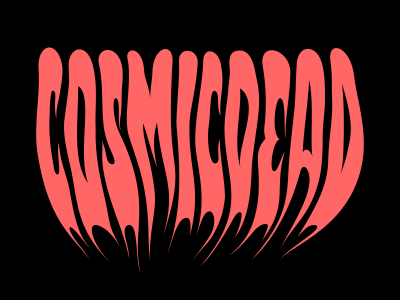 Cosmic dead lettering typography