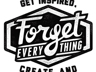 Get Inspired, Create and Forget Everything