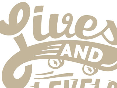 Lives and Levels III custom lettering script typography