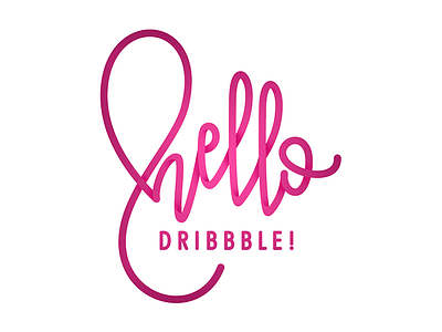 Hello Dribbble! colors gradients hand lettering lettering