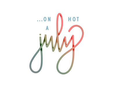 July color gradient july lettering month type