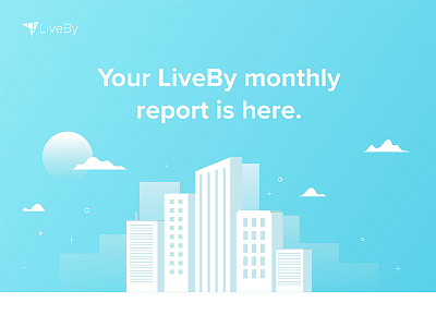 LiveBy Monthly Email Report cityscape email illustration real estate report skyline template