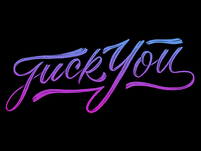 Fuck Y** brush calligraphy font lettering pen photoshop sketch type typography