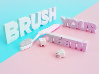 Brush your teeth