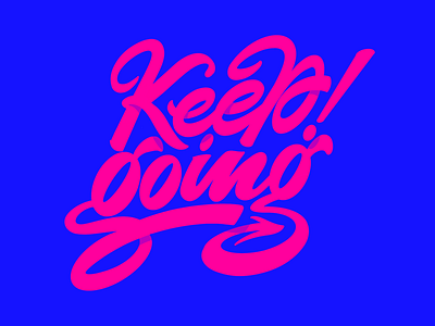 Keep Going design do the type illustration illustrator ipad pro lettering photoshop procreate procreate lettering type typography