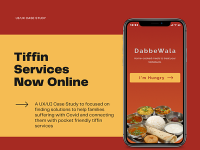 DabbeWala
A UI/UX Case Study for Tiffin Services