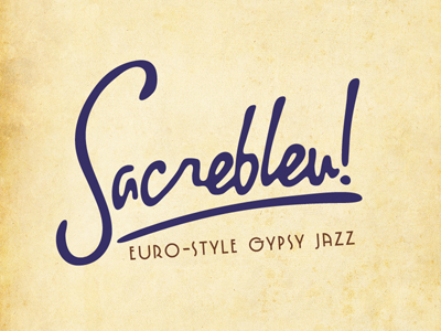 Sacrebleu! Logo Experiment design gypsy jazz logo sacrebleu! style vintage