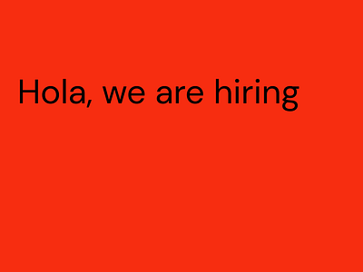 Hola, we are hiring! careers hiring hr humanresourses job joboffer jobopen jobs jobsearch nowhiring opencareer oportunity recruitment trabajo work