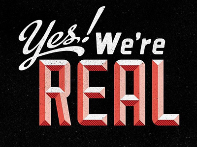 Yes We're Real