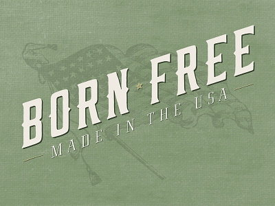 Born Free american custom type typography veterans day vintage