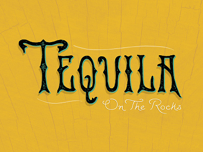 Tequila drink handletter specialty type spirits tequila typography